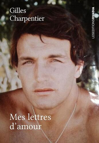 Couverture du livre « Mes lettres d'amour » de Gilles Charpentier aux éditions Ovadia