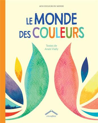 Couverture du livre « Le monde des couleurs » de Anais Vially aux éditions Circonflexe