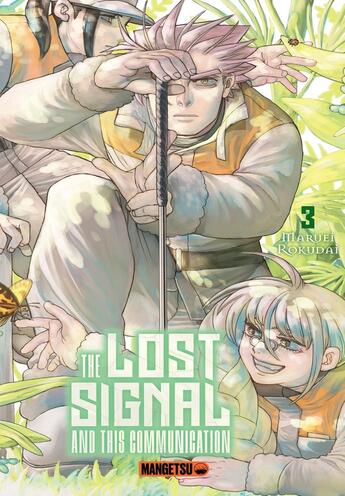 Couverture du livre « The lost signal & this communication Tome 3 » de Maruei Rokudai aux éditions Mangetsu