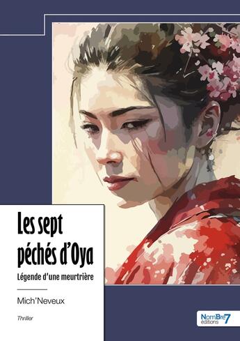 Couverture du livre « Les sept péchés d'Oya : Légende d'une meurtrière » de Mich'Neveux aux éditions Nombre 7