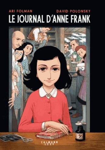 Couverture du livre « Le journal d'Anne Frank ; roman graphique » de Anne Frank aux éditions Calmann-levy