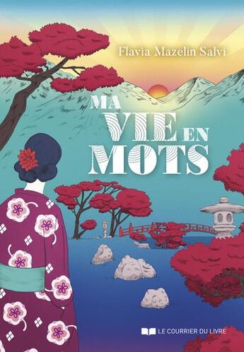 Couverture du livre « Ma vie en mots » de Flavia Mazelin Salvi aux éditions Courrier Du Livre