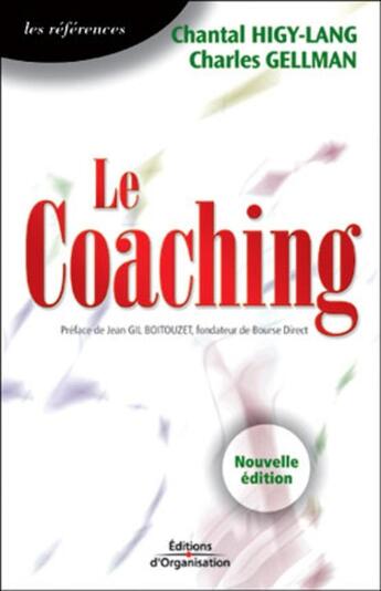 Couverture du livre « Le coaching » de Chantal Higy-Lang et Charles Gellman aux éditions Organisation