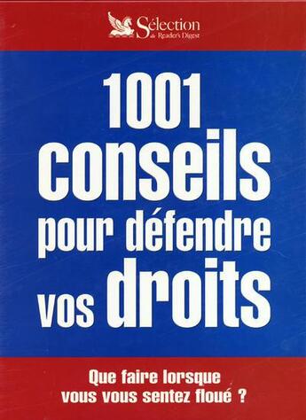 Couverture du livre « 1001 conseils pour defendre vos droits » de  aux éditions Selection Du Reader's Digest