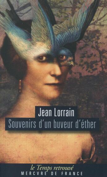 Couverture du livre « Souvenirs d'un buveur d'éther et autres nouvelles » de Jean Lorrain aux éditions Mercure De France