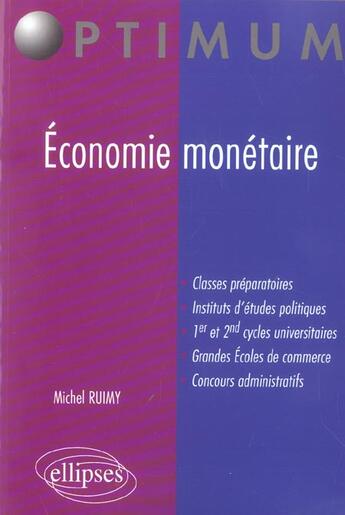 Couverture du livre « Economie monetaire » de Michel Ruimy aux éditions Ellipses