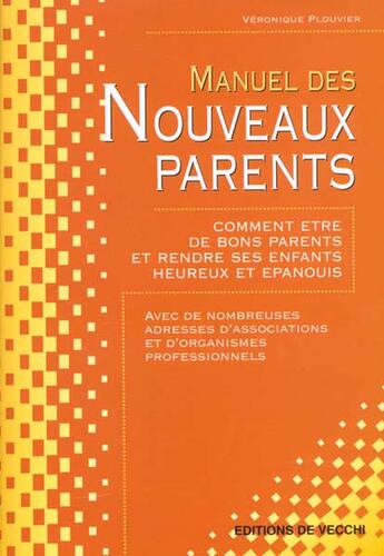 Couverture du livre « Guide des nouveaux parents » de Veronique Plouvier aux éditions De Vecchi