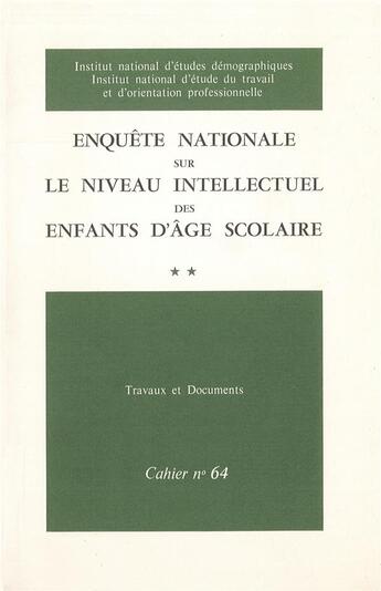 Couverture du livre « Enquête nationale sur le niveau intellectuel des enfants d'âge scolaire » de Pierre Benedetto et Paul Clerc et Françoise Vallot aux éditions Ined