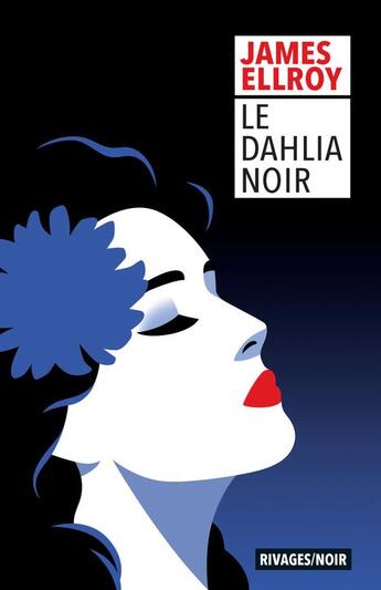 Couverture du livre « Le dahlia noir » de James Ellroy aux éditions Rivages