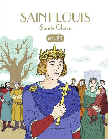 Couverture du livre « Filotéo - les chercheurs de Dieu t.10 : Saint Louis, Sainte Claire en BD » de Marie-Noelle Pichard aux éditions Bayard Soleil