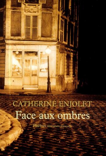 Couverture du livre « Face aux ombres » de Catherine Enjolet aux éditions Phebus
