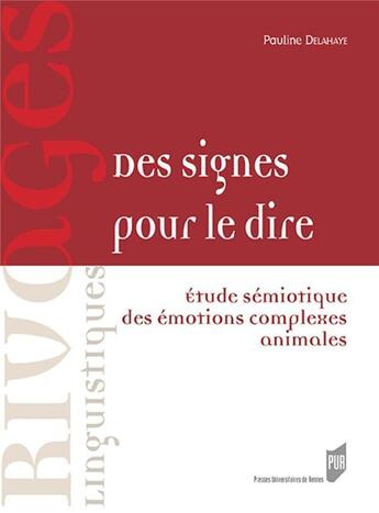 Couverture du livre « Des signes pour le dire » de Pauline Delahaye aux éditions Pu De Rennes