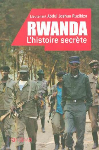 Couverture du livre « Rwanda, l'histoire secrète 1990-2001 » de Abdul Joshua Ruzibiza aux éditions Panama