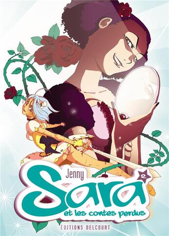 Couverture du livre « Sara et les contes perdus t.2 » de Jenny aux éditions Delcourt