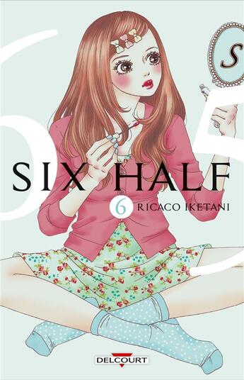 Couverture du livre « Six half Tome 6 » de Dai Shiina aux éditions Delcourt