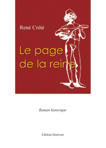 Couverture du livre « Le page de la reine » de Rene Crete aux éditions Benevent