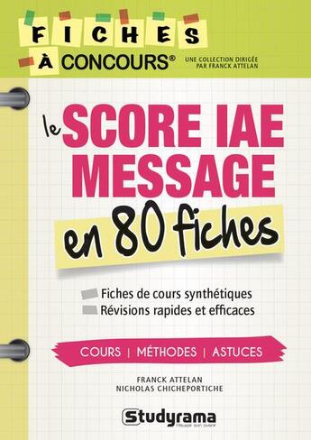 Couverture du livre « Le score IAE message en 80 fiches » de Attelan Franck et Nicholas Chicheportiche aux éditions Studyrama