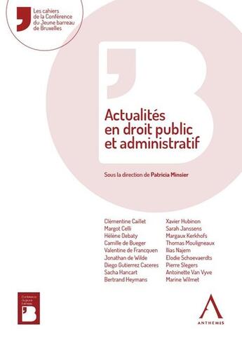 Couverture du livre « Actualités en droit public et administratif » de Patricia Minsier aux éditions Anthemis