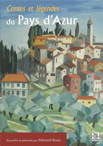 Couverture du livre « Contes et légendes du pays d'Azur » de Presentes Par Edmond aux éditions Editions Sutton