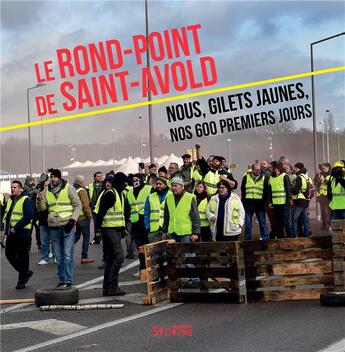 Couverture du livre « Le rond-point de Saint-Avold ; nous, Gilets jaunes, nos 600 premiers jours » de  aux éditions Syllepse