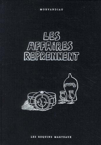 Couverture du livre « Les affaires reprennent » de Morvandiau aux éditions Requins Marteaux