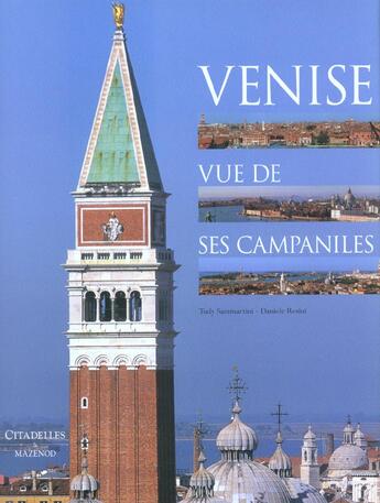 Couverture du livre « Venise, vue de ses companiles » de Sammartini-T+Resini- aux éditions Citadelles & Mazenod