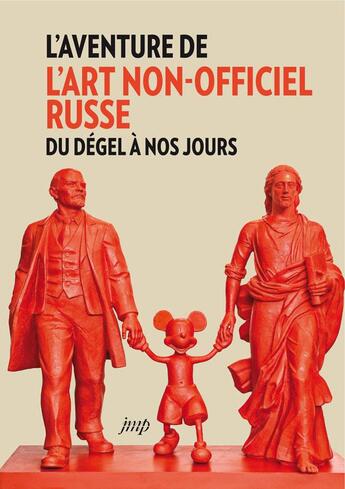 Couverture du livre « L'aventure de l'art non-officiel ; du dégel à nos jours » de  aux éditions Nouvelles Editions Place