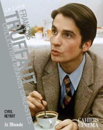 Couverture du livre « François Truffaut » de Cyril Neyrat aux éditions Cahiers Du Cinema