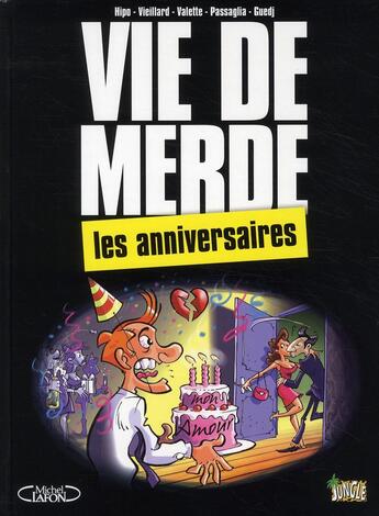 Couverture du livre « Vie de merde t.3 ; les anniversaires » de  aux éditions Jungle