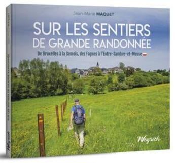 Couverture du livre « Sur les sentiers de grande randonnée » de Jean-Marie Maquet aux éditions Weyrich