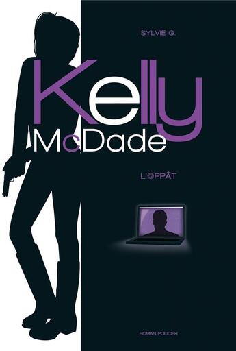 Couverture du livre « Kelly McDade t.1 ; secrets » de Sylvie G. aux éditions Kennes Editions