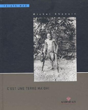 Couverture du livre « C'est une terre ma'ohi » de Michel Chansin aux éditions Au Vent Des Iles