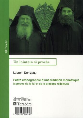 Couverture du livre « Petite ethnographie d'une tradition monastique ; à propos de la foi et de la pratique religieuse » de Laurent Denizeau aux éditions Teraedre