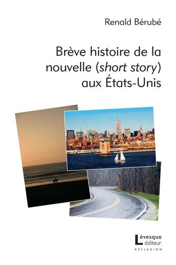 Couverture du livre « Breve histoire de la nouvelle (short story) aux etats-unis » de Berube Renald aux éditions Levesque Editeur