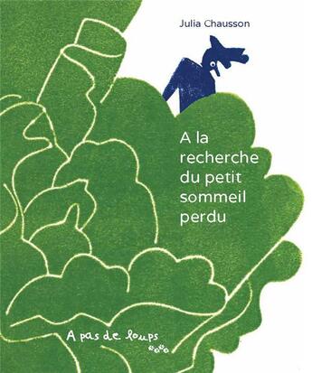 Couverture du livre « À la recherche du petit sommeil perdu » de Julia Chausson aux éditions A Pas De Loups