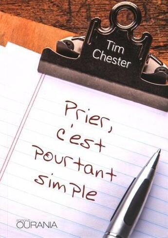 Couverture du livre « Prier, c'est pourtant simple » de Tim Chester aux éditions Ourania