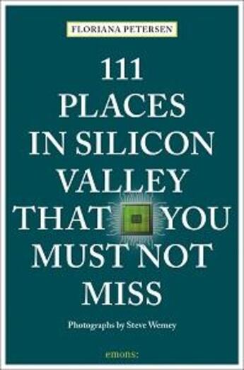 Couverture du livre « 111 places in silicon valley that you must not miss » de Petersen Floriana aux éditions Antique Collector's Club