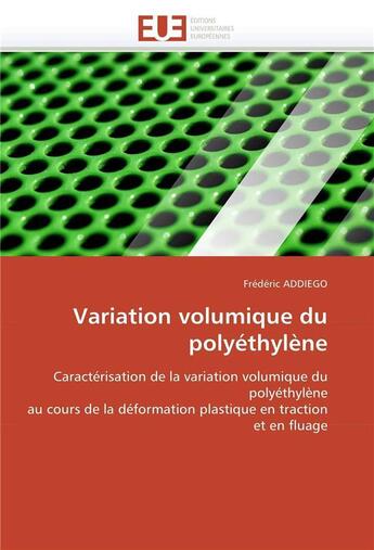 Couverture du livre « Variation volumique du polyethylene » de Addiego-F aux éditions Editions Universitaires Europeennes