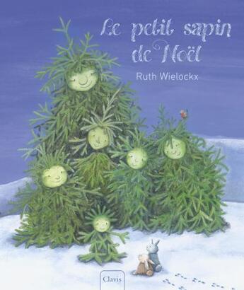 Couverture du livre « Le petit sapin de Noël » de Ruth Wielockx aux éditions Clavis