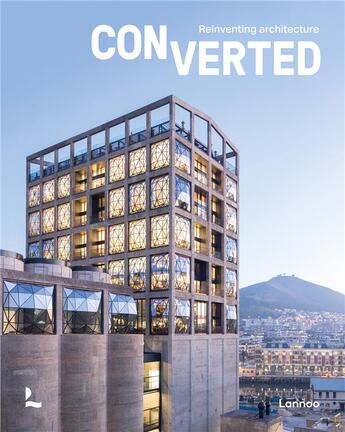 Couverture du livre « Converted reinventing architecture » de Toromanoff Agata aux éditions Lannoo