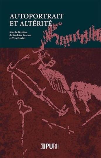 Couverture du livre « Autoportrait et altérité » de Sandrine Lascaux et Yves Ouallet aux éditions Pu De Rouen