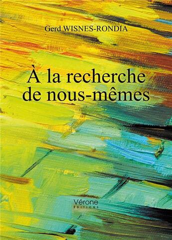 Couverture du livre « À la recherche de nous-mêmes » de Gerd Wisnes-Rondia aux éditions Verone