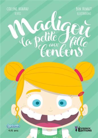 Couverture du livre « Madigoù : Où la petite fille aux bonbons » de Colline Hoarau aux éditions Evidence Editions