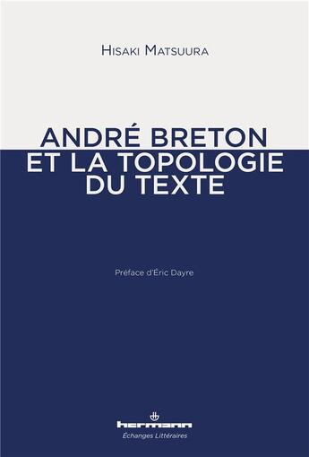 Couverture du livre « André Breton et la topologie du texte » de Hisaki Matsuura aux éditions Hermann