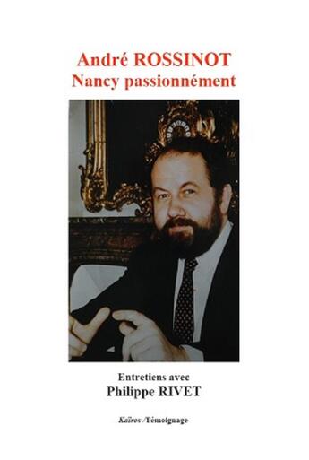 Couverture du livre « NANCY PASSIONNEMENT » de André Rossinot aux éditions Kairos Editions