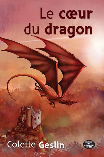 Couverture du livre « Le coeur du dragon » de Colette Geslin aux éditions Montagnes Noires