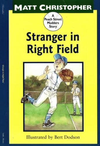 Couverture du livre « Stranger in Right Field » de Christopher Matt aux éditions Little Brown Books For Young Readers