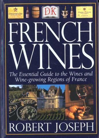 Couverture du livre « French Wines » de Joseph Robert aux éditions Dorling Kindersley