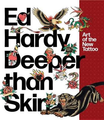 Couverture du livre « Ed Hardy deeper than skin : art of the new tattoo » de Karin Breuer aux éditions Rizzoli