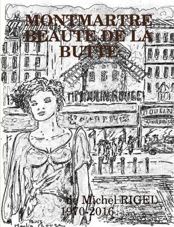 Couverture du livre « Montmartre beauté de la butte » de Michel Rigel aux éditions Lulu